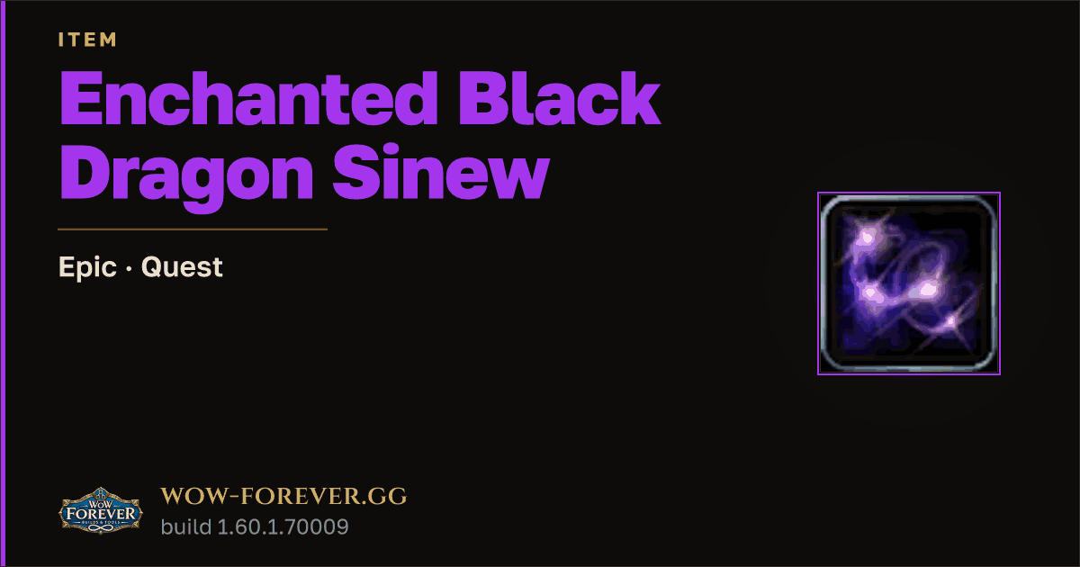 The preview card for Enchanted Black Dragon Sinew - Epic Quest Item