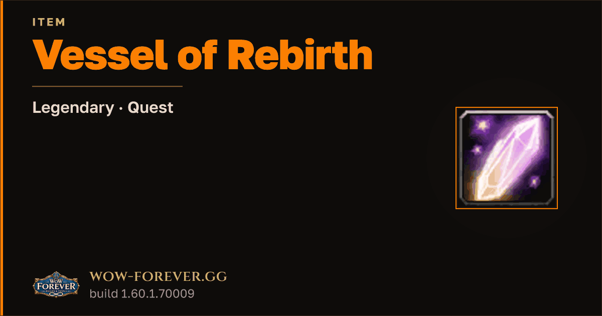 The preview card for Vessel of Rebirth - Legendary Quest Item