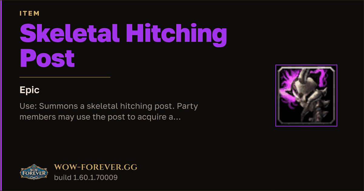 The preview card for Skeletal Hitching Post - Epic Item, Item Level 60