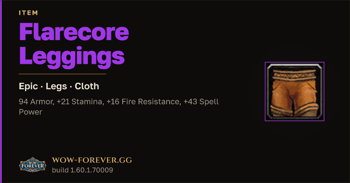 The preview card for Flarecore Leggings - Epic Cloth Legs, Item Level 70