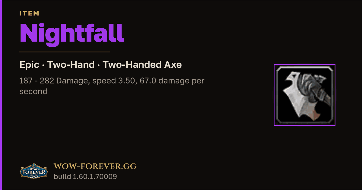 The preview card for Nightfall - Epic Two-Hand Axe, Item Level 70