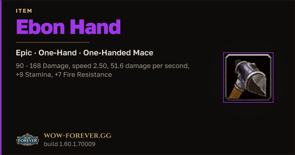The preview card for Ebon Hand - Epic One-Hand Mace, Item Level 70