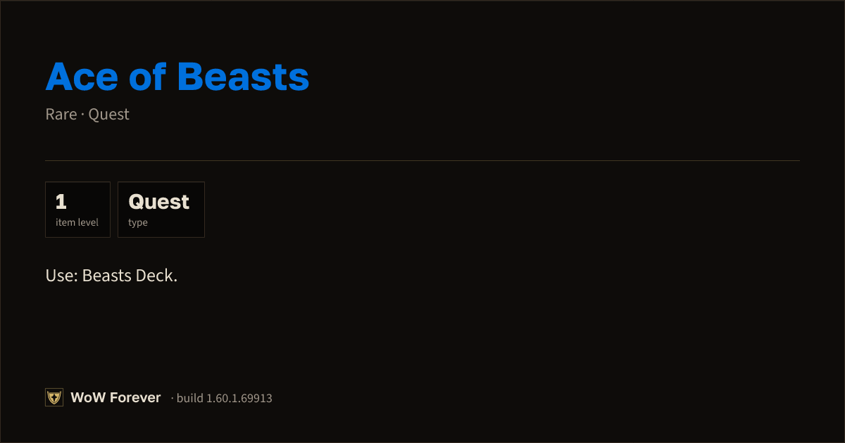 The preview card for Ace of Beasts - Rare Quest Item, Item Level 1