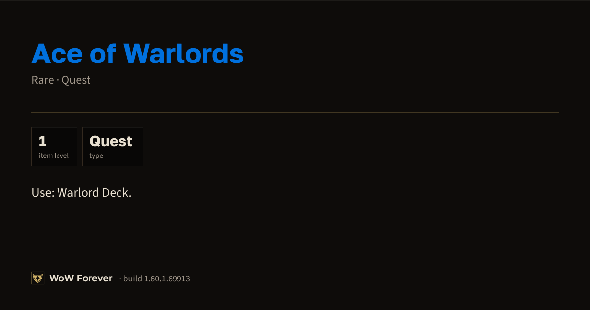 The preview card for Ace of Warlords - Rare Quest Item, Item Level 1