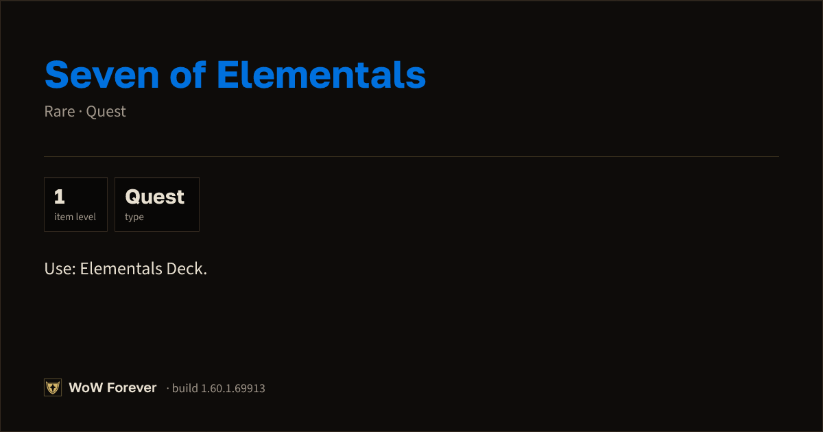 The preview card for Seven of Elementals - Rare Quest Item, Item Level 1