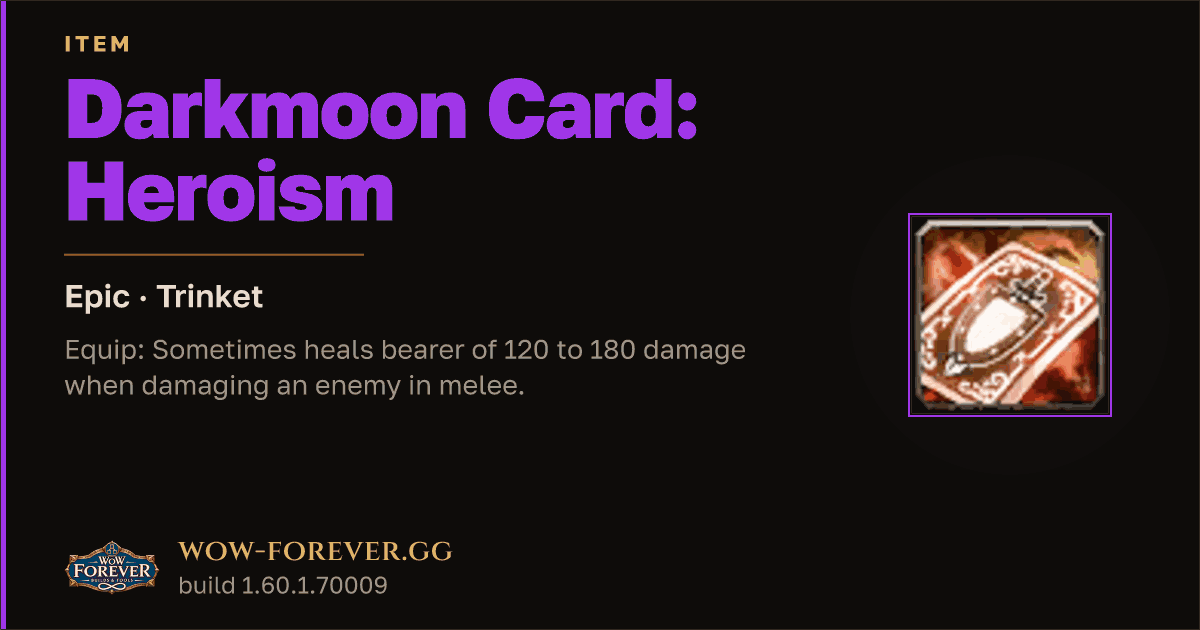 The preview card for Darkmoon Card: Heroism - Epic Trinket