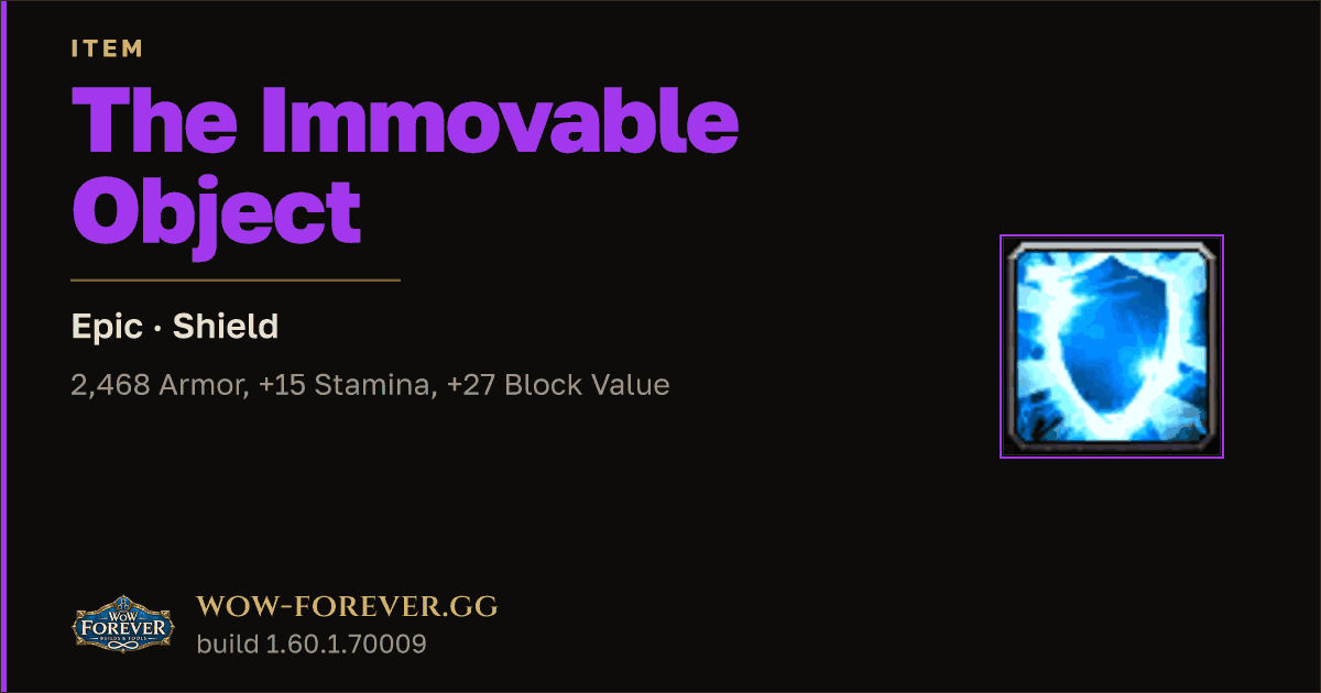 The preview card for The Immovable Object - Epic Shield, Item Level 65