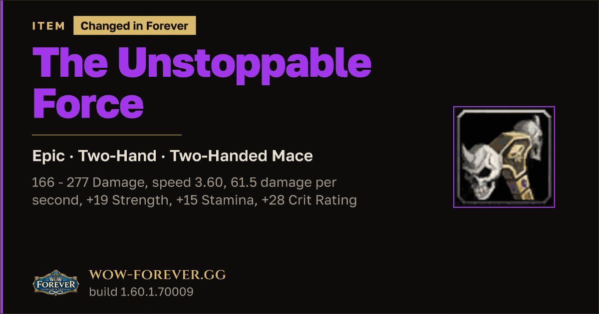 The preview card for The Unstoppable Force - Epic Two-Hand Mace