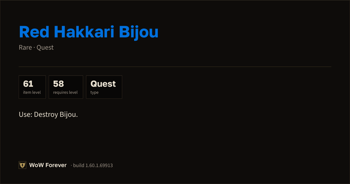 The preview card for Red Hakkari Bijou - Rare Quest Item, Item Level 61