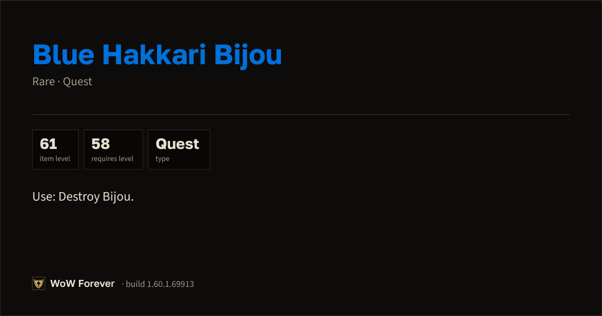 The preview card for Blue Hakkari Bijou - Rare Quest Item, Item Level 61