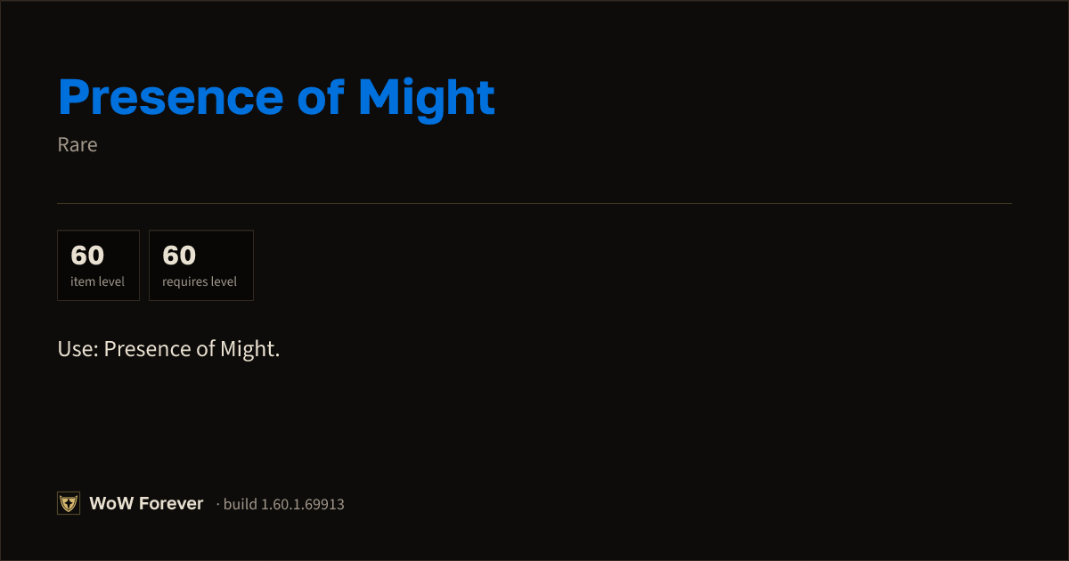 The preview card for Presence of Might - Rare Item, Item Level 60