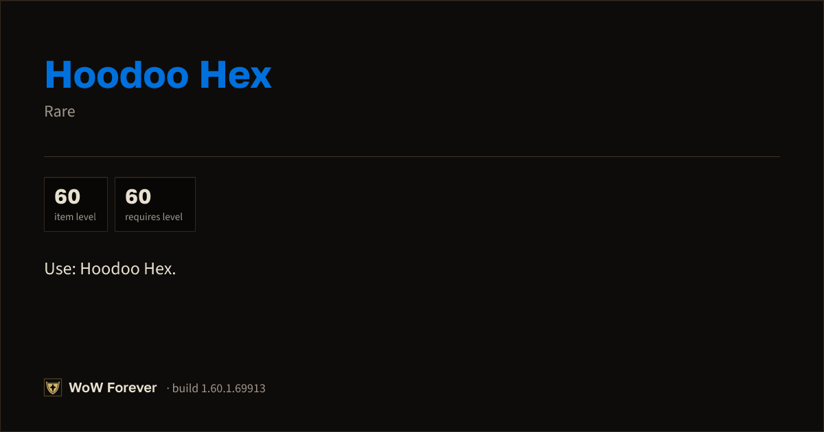 The preview card for Hoodoo Hex - Rare Item, Item Level 60