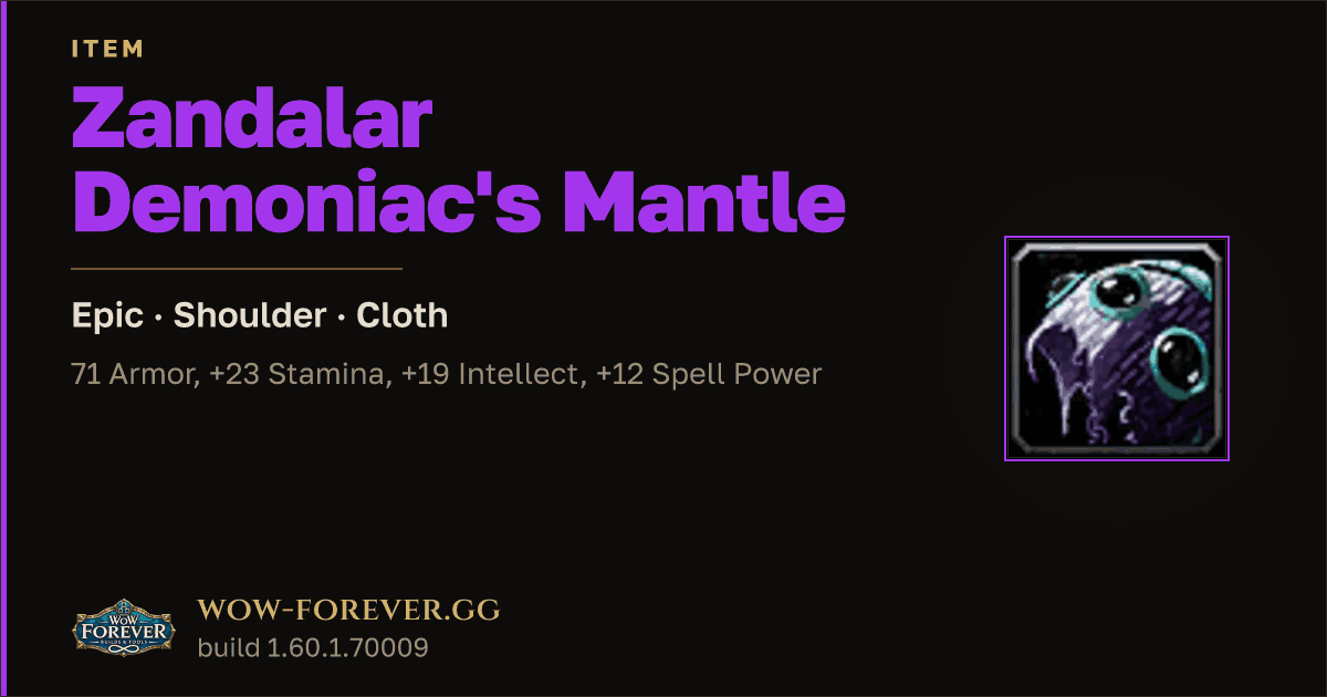 The preview card for Zandalar Demoniac's Mantle - Epic Cloth Shoulder