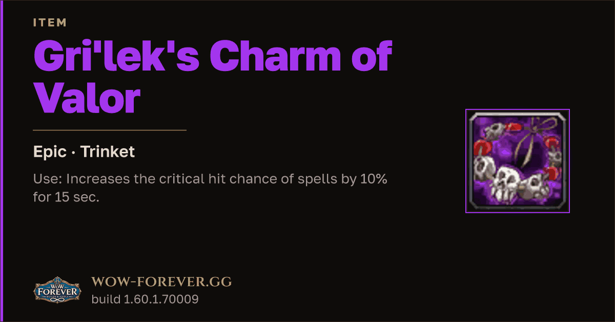 The preview card for Gri'lek's Charm of Valor - Epic Trinket
