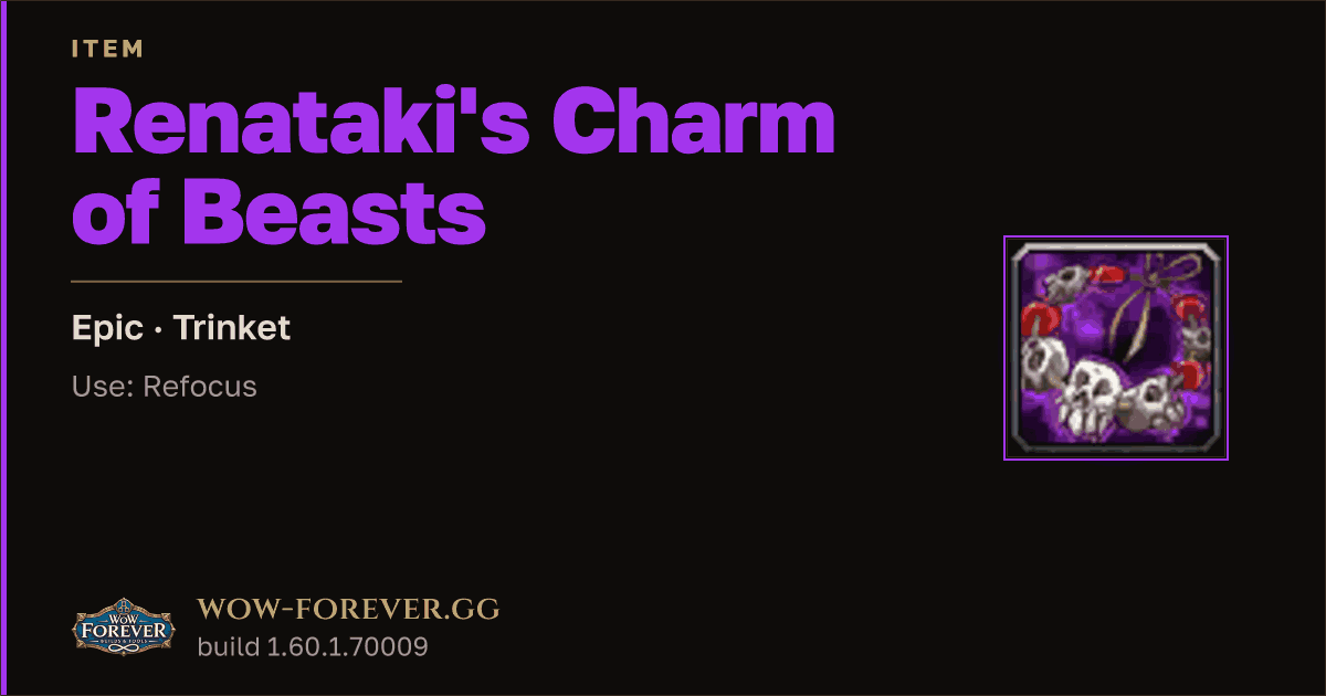 The preview card for Renataki's Charm of Beasts - Epic Trinket