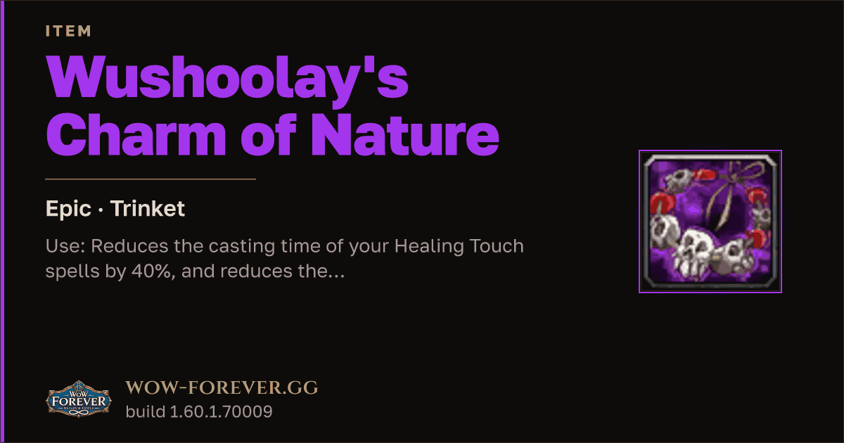 The preview card for Wushoolay's Charm of Nature - Epic Trinket