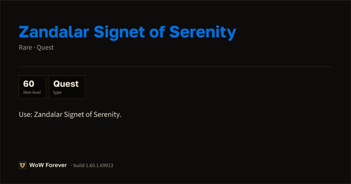 The preview card for Zandalar Signet of Serenity - Rare Quest Item