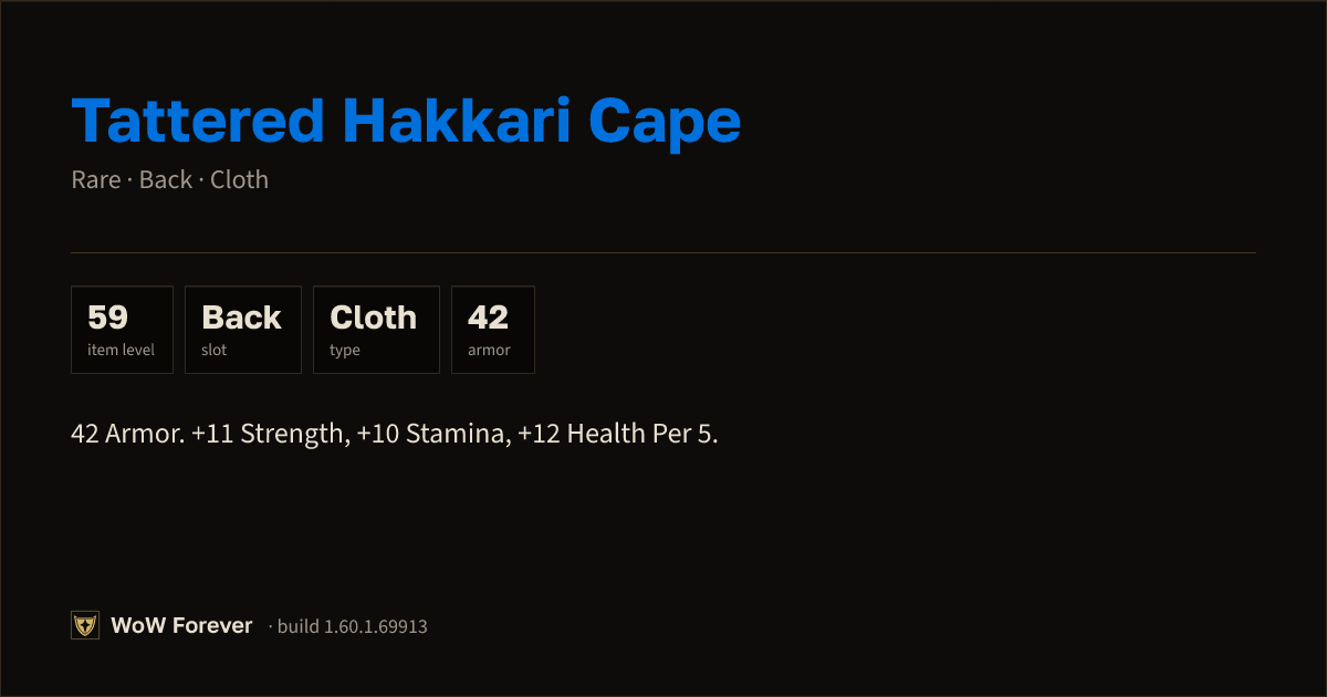 The preview card for Tattered Hakkari Cape - Rare Cloak, Item Level 59