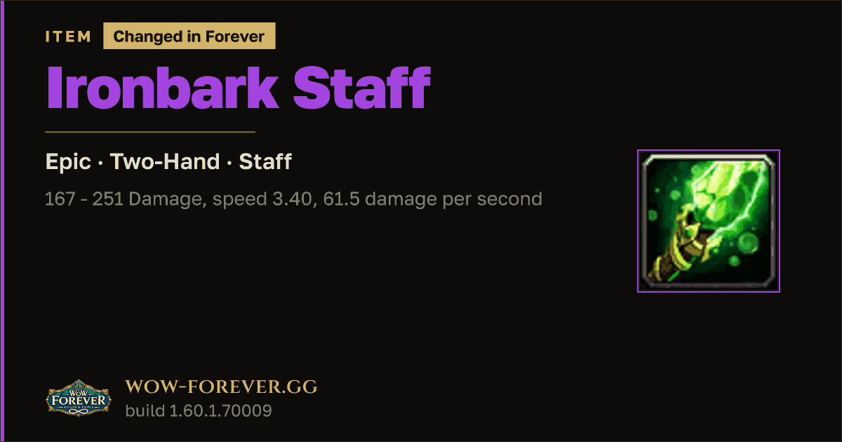 The preview card for Ironbark Staff - Epic Two-Hand Staff (ID 20220)