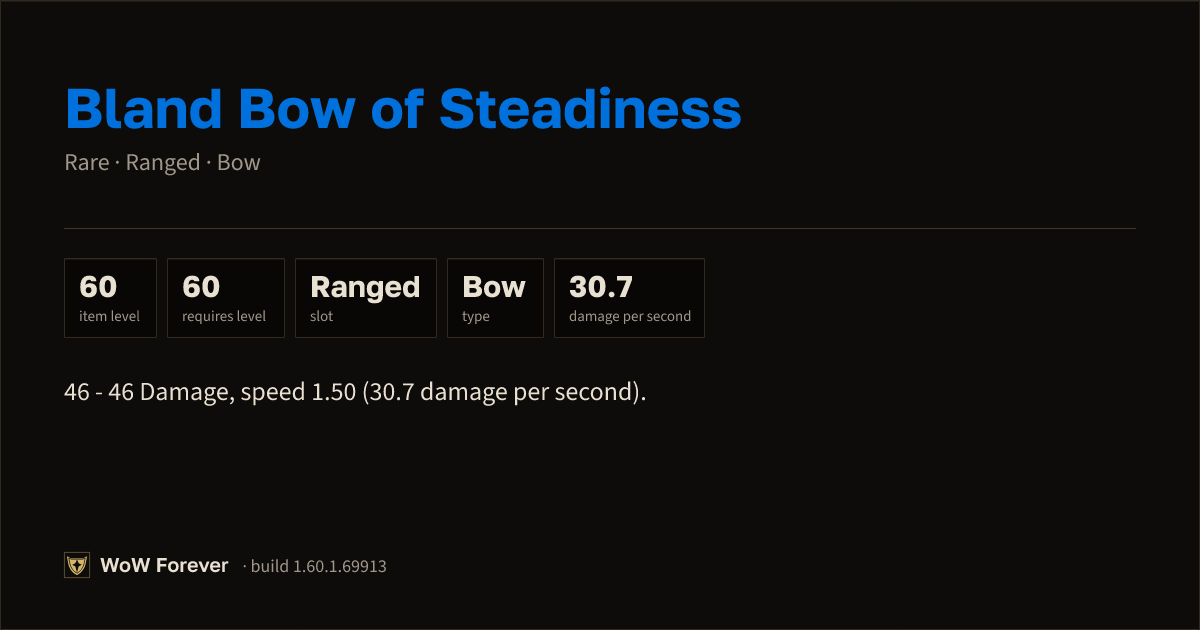 The preview card for Bland Bow of Steadiness - Rare Bow, Item Level 60