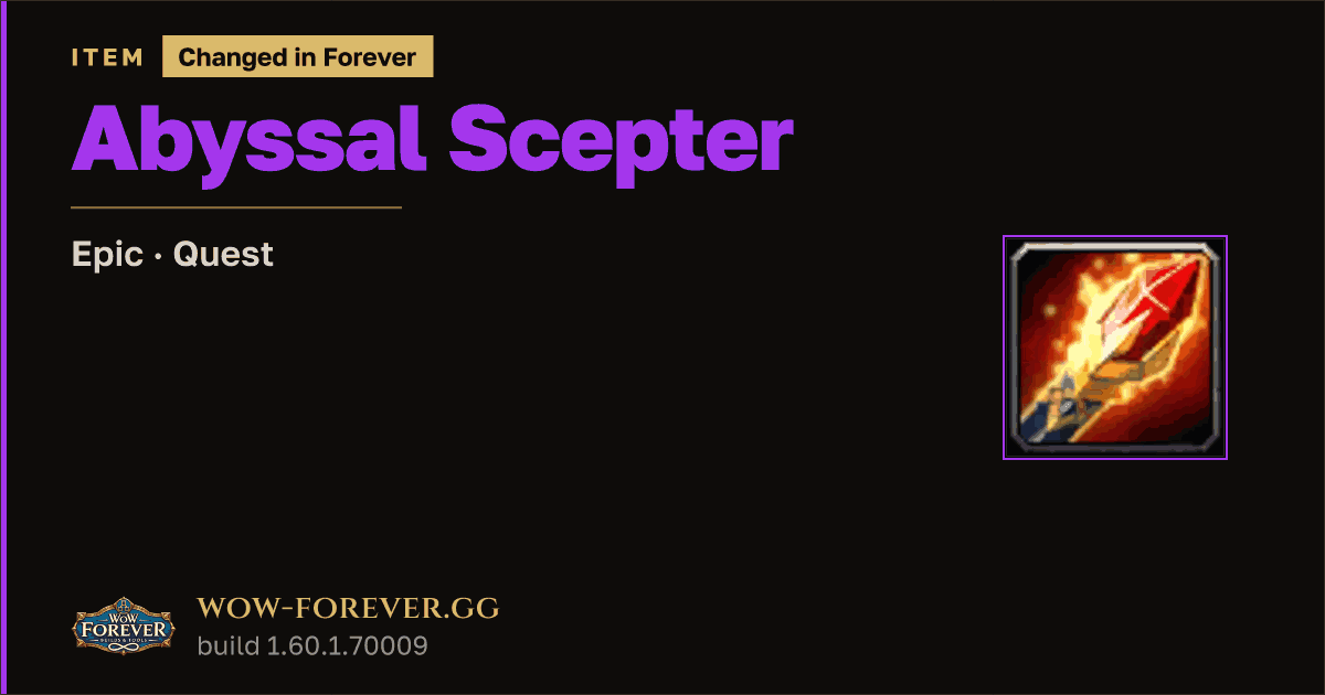 The preview card for Abyssal Scepter - Epic Quest Item, Item Level 1