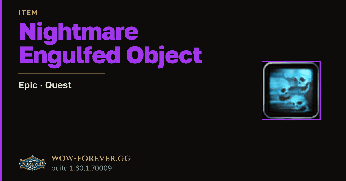The preview card for Nightmare Engulfed Object - Epic Quest Item
