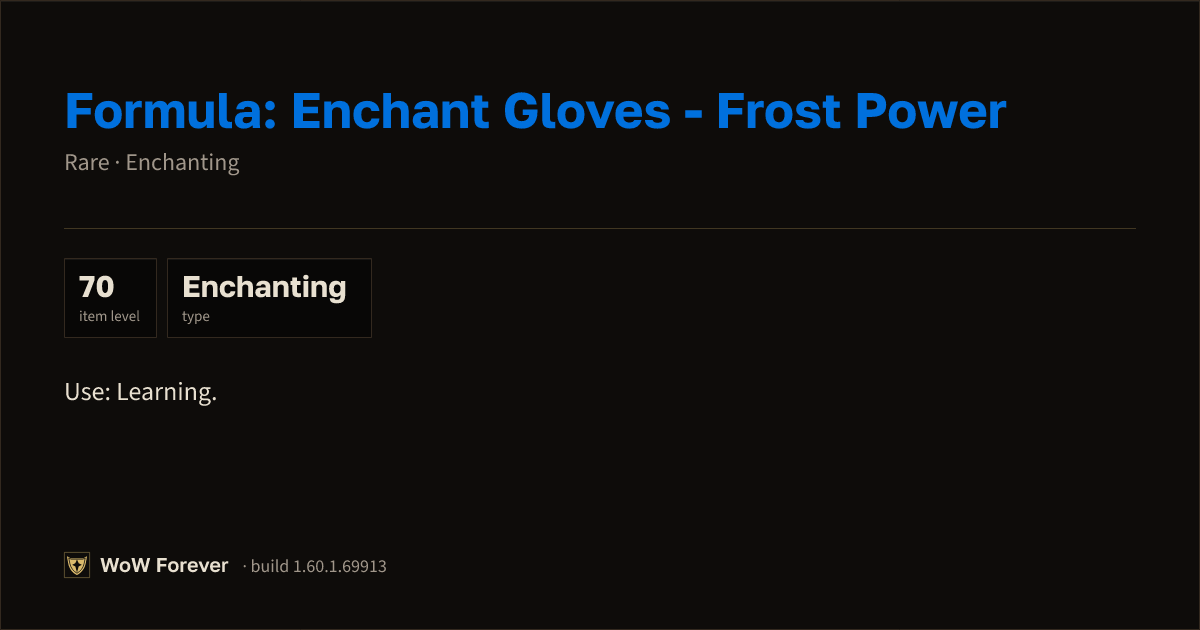 The preview card for Formula: Enchant Gloves - Frost Power - WoW Forever Item