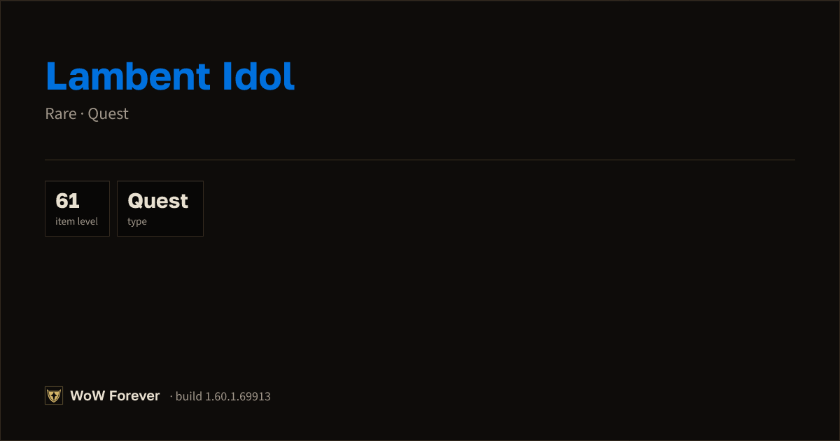 The preview card for Lambent Idol - Quest Item Used in Obsidian Shotgun