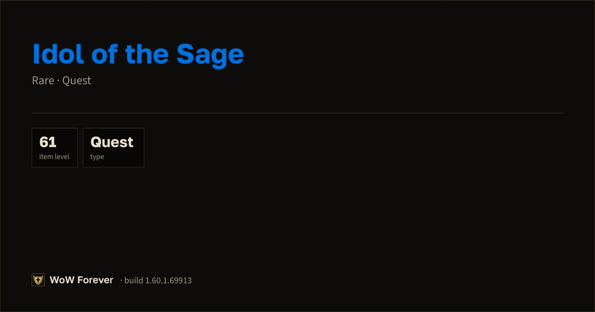 The preview card for Idol of the Sage - Rare Quest Item, Item Level 61