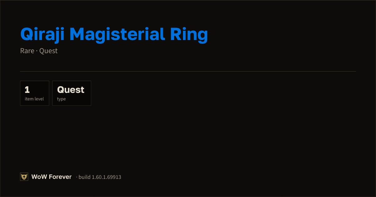 The preview card for Qiraji Magisterial Ring - Rare Quest Item