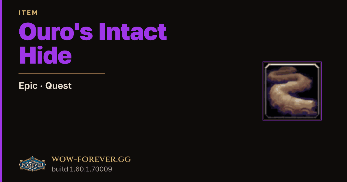 The preview card for Ouro's Intact Hide - Epic Quest Item, Item Level 1