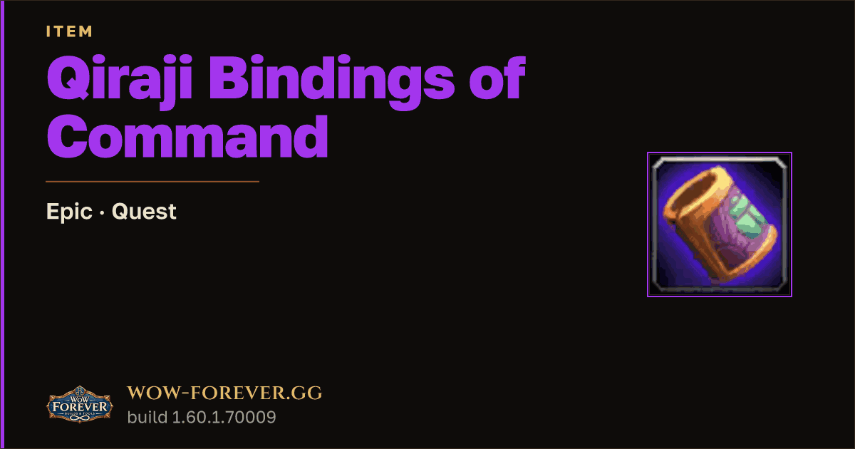 The preview card for Qiraji Bindings of Command - Epic Quest Item