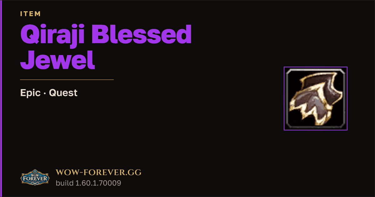 The preview card for Qiraji Blessed Jewel - Epic Quest Item