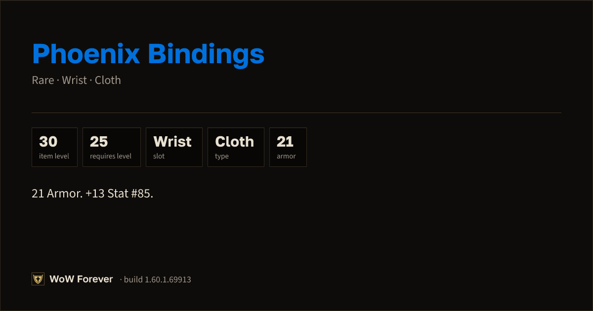 The preview card for Phoenix Bindings - Rare Cloth Wrist, Item Level 30