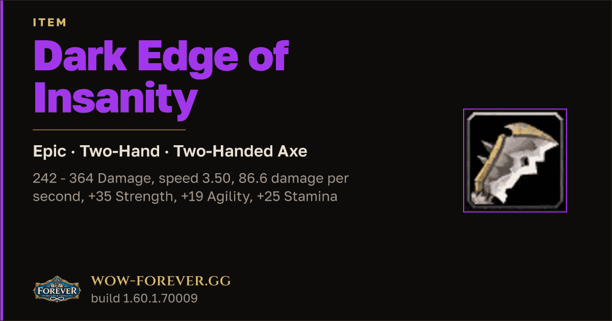 The preview card for Dark Edge of Insanity - Epic Two-Hand Axe