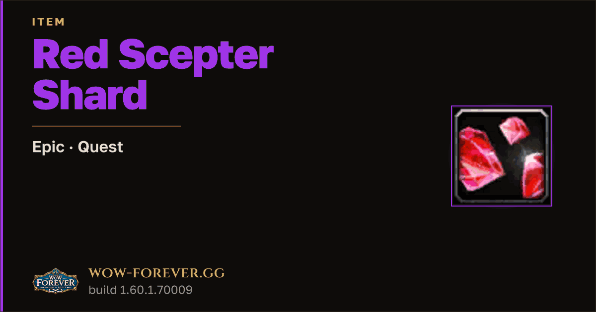 The preview card for Red Scepter Shard - Epic Quest Item, Item Level 1