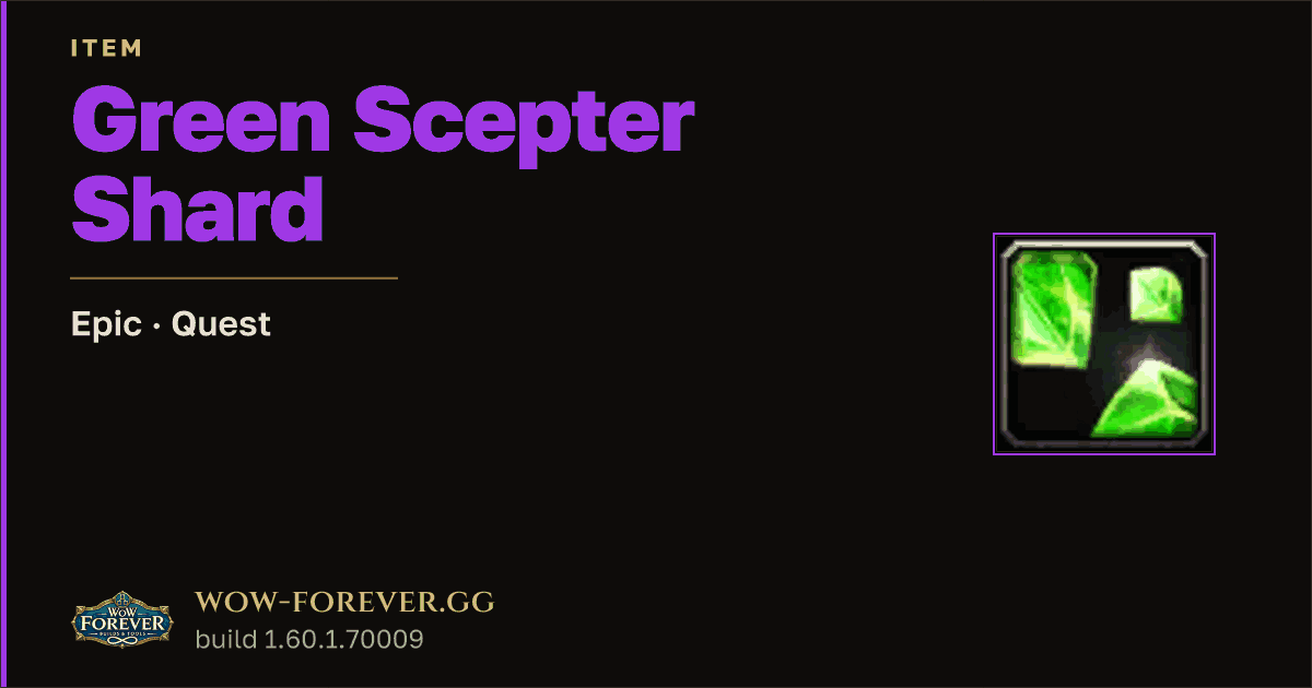 The preview card for Green Scepter Shard - Epic Quest Item, Item Level 1