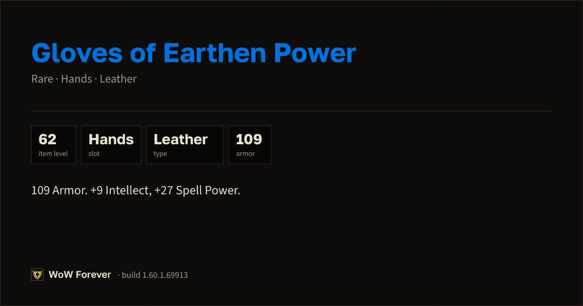 The preview card for Gloves of Earthen Power - Rare Leather Hands
