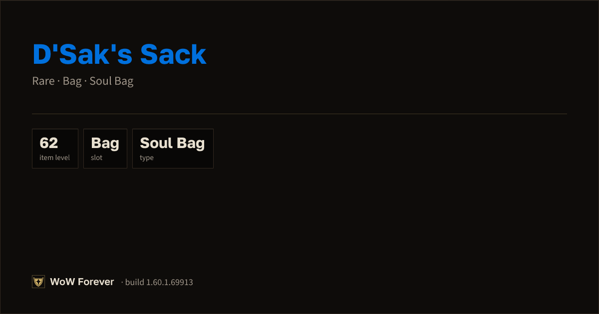 The preview card for D'Sak's Sack - Rare Soul Bag, Item Level 62