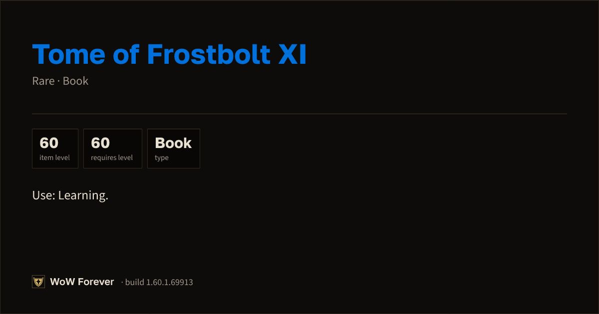 The preview card for Tome of Frostbolt XI - Rare Book, Item Level 60