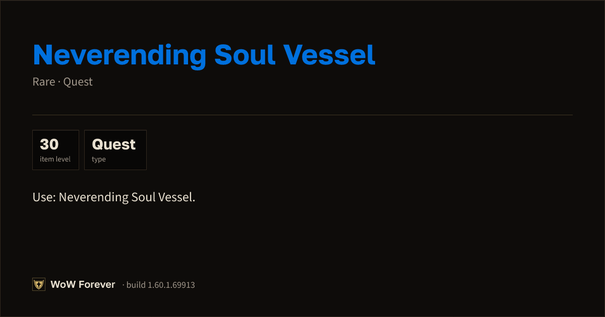 The preview card for Neverending Soul Vessel - Rare Quest Item