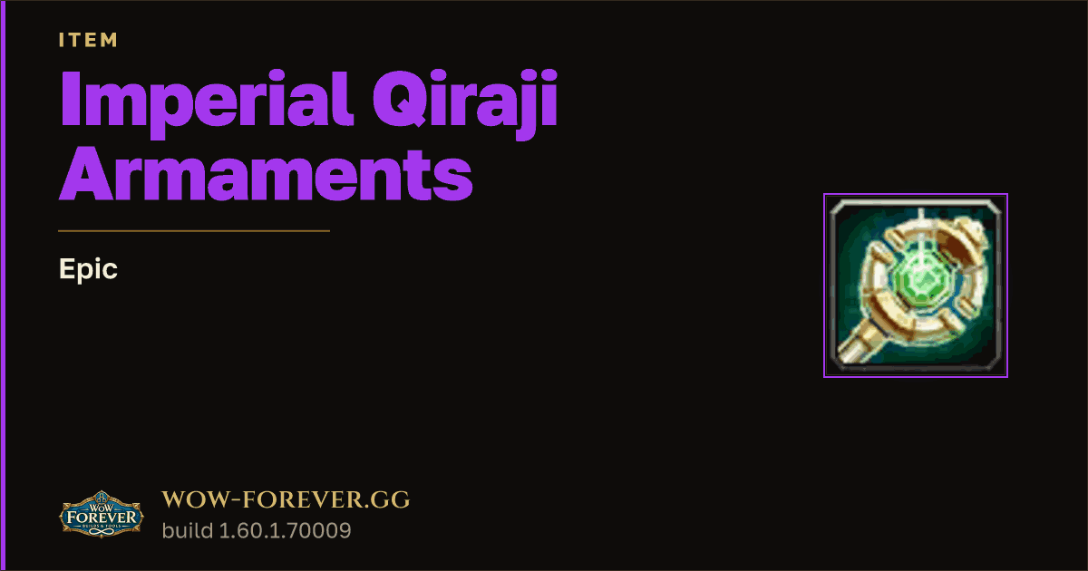 The preview card for Imperial Qiraji Armaments - Epic Item