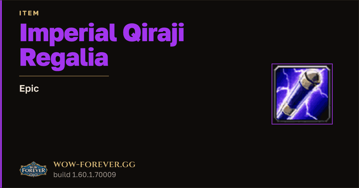The preview card for Imperial Qiraji Regalia - Epic Item, Item Level 60