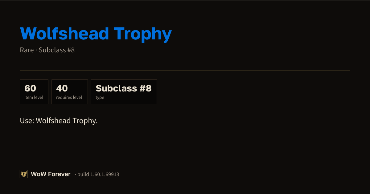 The preview card for Wolfshead Trophy - Rare Consumable, Item Level 60