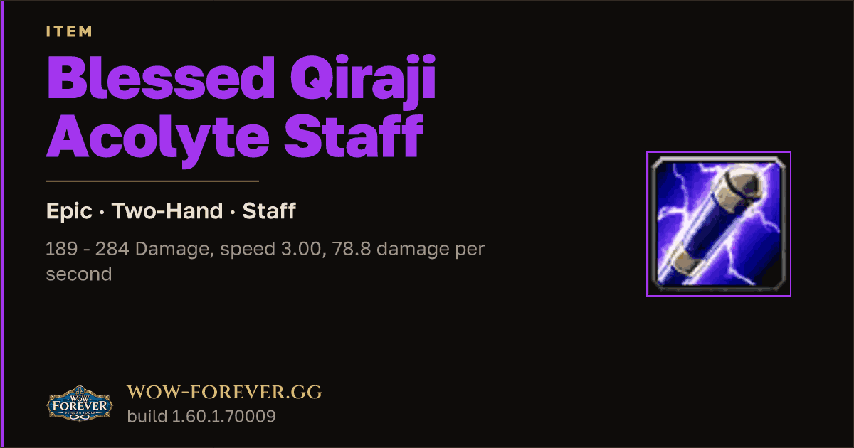 The preview card for Blessed Qiraji Acolyte Staff - Epic Two-Hand Staff
