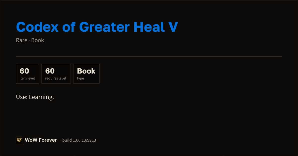 The preview card for Codex of Greater Heal V - Rare Book, Item Level 60