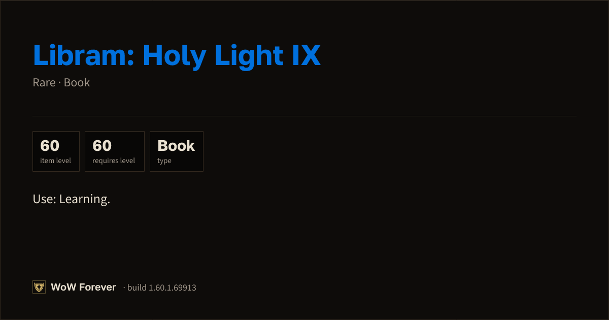 The preview card for Libram: Holy Light IX - Rare Book, Item Level 60