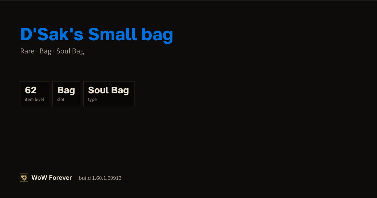 The preview card for D'Sak's Small bag - Rare Soul Bag, Item Level 62