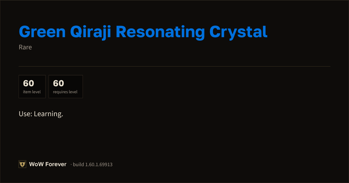 The preview card for Green Qiraji Resonating Crystal - Rare Item