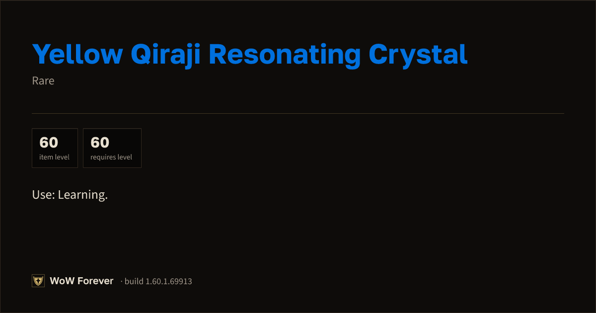 The preview card for Yellow Qiraji Resonating Crystal - Rare Item